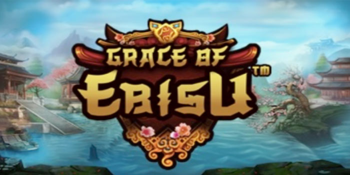 Menang di Slot Grace of Ebisu dengan Strategi Bermain Cerdas