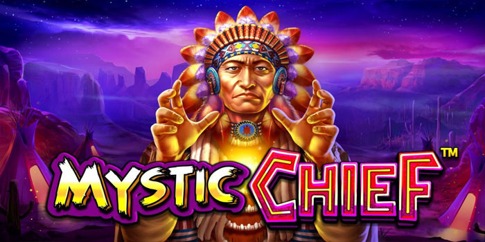 Strategi Terbaik untuk Menang Besar di Slot Mystic Chief