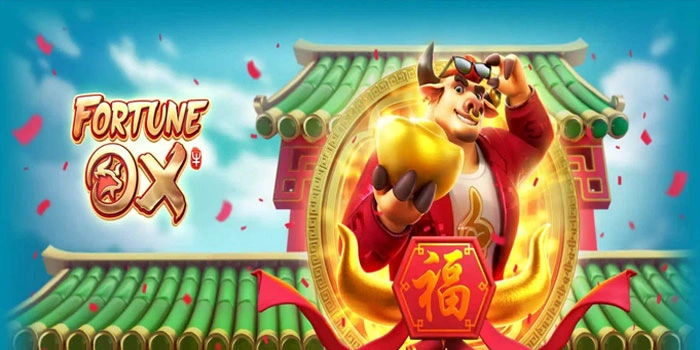 Slot Fortune Ox Terbaik Untuk Pemula Yang Ingin Jackpot